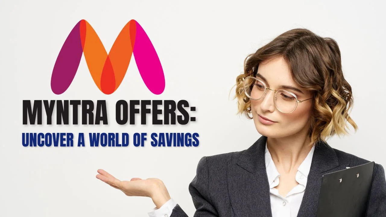 Read more about the article Myntra Offers: Unmissable Deals on Trendy Apparel and Accessories!